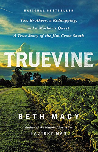 cover image Truevine: Two Brothers, a Kidnapping, and a Mother’s Quest; A True Story of the Jim Crow South