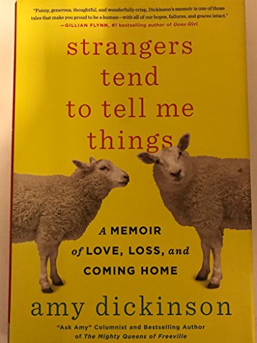 cover image Strangers Tend to Tell Me Things: A Memoir of Love, Loss, and Coming Home