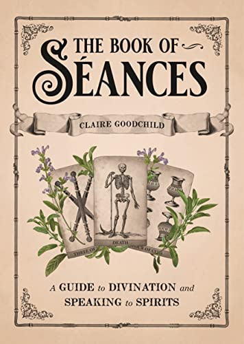 cover image The Book of Séances: A Guide to Divination and Speaking to Spirits
