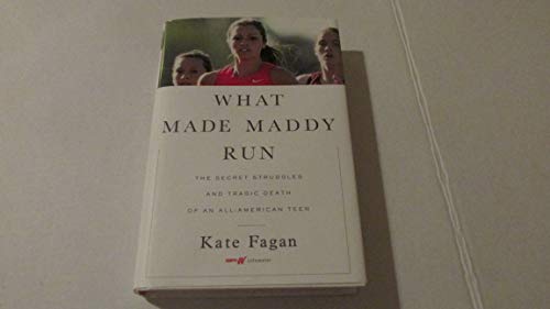 cover image What Made Maddy Run: The Secret Struggles and Tragic Death of an All-American Teen