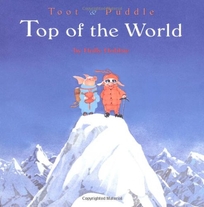TOOT AND PUDDLE: Top of the World