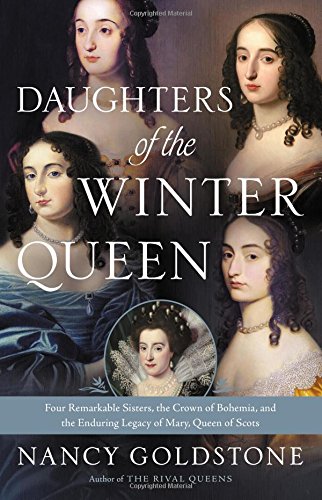 cover image Daughters of the Winter Queen: Four Remarkable Sisters, the Crown of Bohemia, and the Enduring Legacy of Mary, Queen of Scots