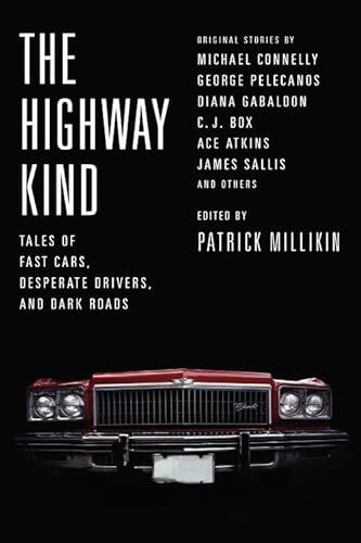 cover image The Highway Kind: Tales of Fast Cars, Desperate Drivers, and Dark Roads