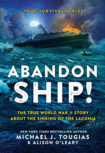 cover image Abandon Ship! The True World War II Story About the Sinking of the Laconia (True Survival #1)