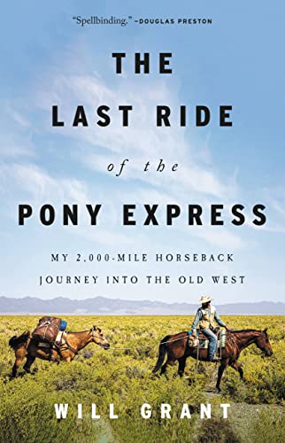 cover image The Last Ride of the Pony Express: My 2,000-Mile Horseback Journey into the Old West
