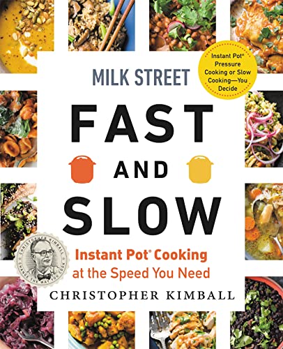 cover image Milk Street Fast and Slow: Instant Pot Cooking at the Speed You Need
