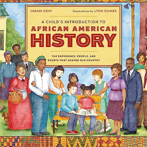 cover image A Child’s Introduction to African American History: The Experiences, People, and Events That Shaped Our Country