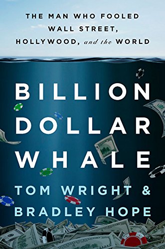 cover image Billion Dollar Whale: The Man Who Fooled Wall Street, Hollywood, and the World