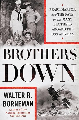 cover image Brothers Down: Pearl Harbor and the Fate of the Many Brothers Aboard the USS Arizona
