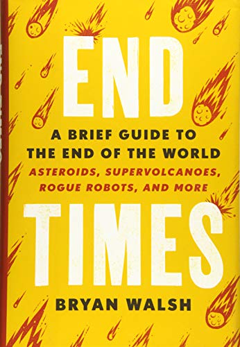cover image End Times: A Brief Guide to the End of the World 