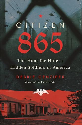 cover image Citizen 865: The Hunt for Hitler’s Hidden Soldiers in America