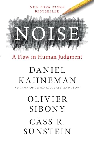 cover image Noise: A Flaw in Human Judgment 