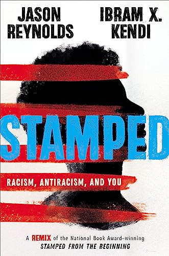 cover image Stamped: Racism, Antiracism, and You: A Remix of the National Book Award-Winning ‘Stamped from the Beginning’