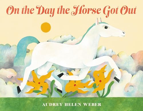 cover image On the Day the Horse Got Out
