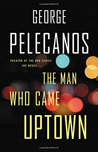 cover image The Man Who Came Uptown
