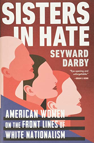 cover image Sisters in Hate: American Women on the Front Lines of White Nationalism