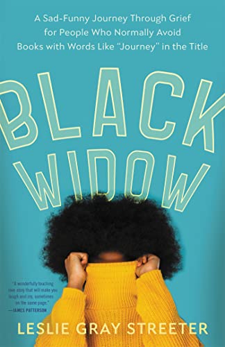 cover image Black Widow: A Sad-Funny Journey Through Grief for People Who Normally Avoid Books with Words Like “Journey” in the Title