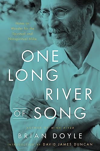 cover image One Long River of Song: Notes on Wonder for the Spiritual and Nonspiritual Alike