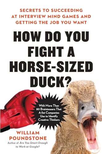 cover image How Do You Fight a Horse-Sized Duck?: Secrets to Succeeding at Interview Mind Games and Getting the Job You Want