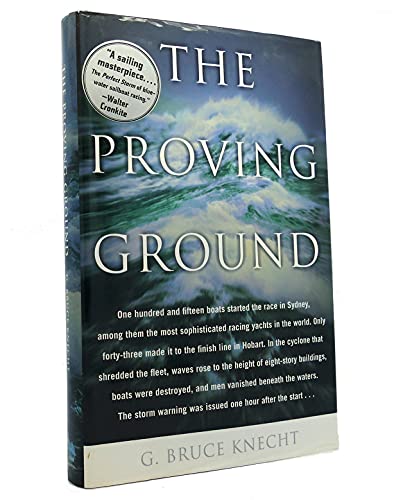 cover image THE PROVING GROUND: The Inside Story of the 1998 Sydney to Hobart Race