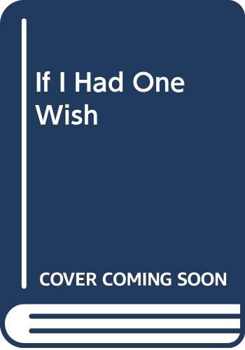 cover image If I Had One Wish--