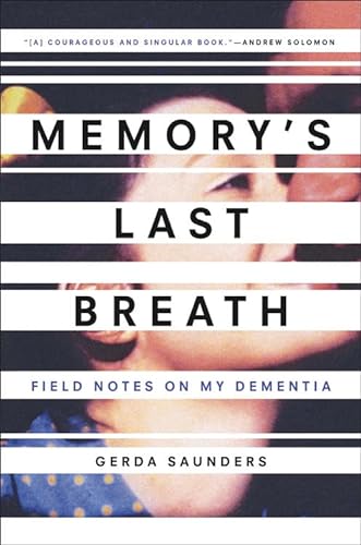 cover image Memory’s Last Breath: Field Notes on My Dementia