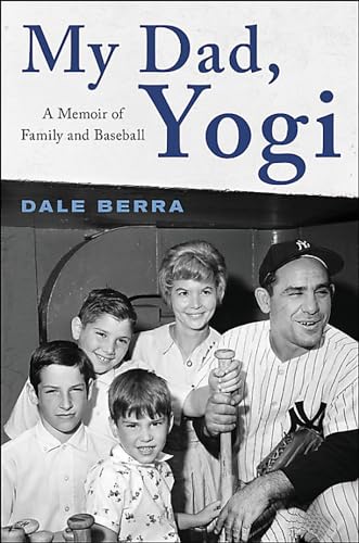 cover image My Dad, Yogi: A Memoir of Family and Baseball