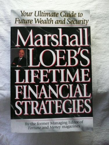 cover image Marshall Loeb's Lifetime Financial Strategies: Your Ultimate Guide to Future Wealth and Security