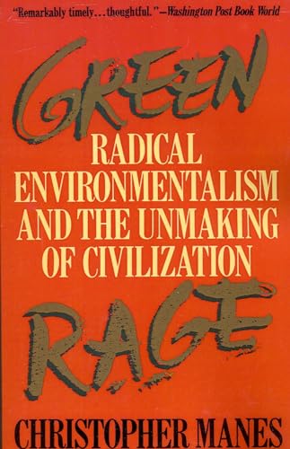 cover image Green Rage: Radical Environmentalism and the Unmaking of Civilization