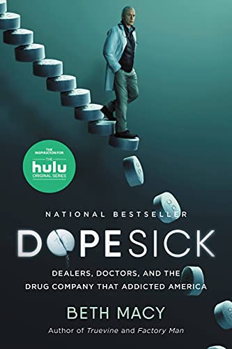 cover image Dopesick: Dealers, Doctors and the Drug Company That Addicted America