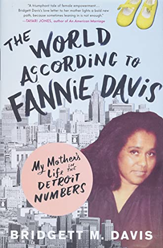 cover image The World According to Fannie Davis: My Mother’s Life in the Detroit Numbers