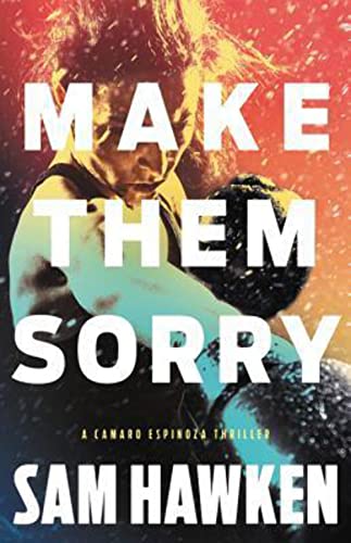 cover image Make Them Sorry: A Camaro Espinoza Novel