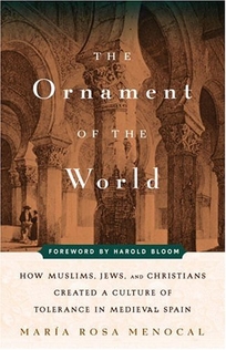 THE ORNAMENT OF THE WORLD: How Muslims
