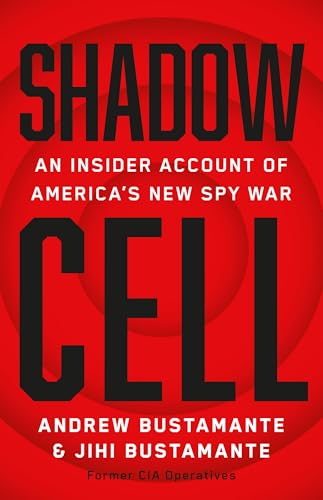 cover image Shadow Cell: An Insider Account of America’s New Spy War