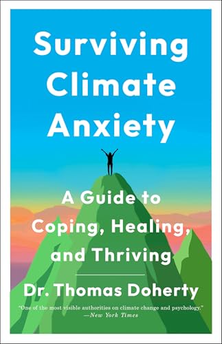 cover image Surviving Climate Anxiety: A Guide to Coping, Healing, and Thriving