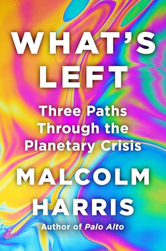 cover image What’s Left: Three Paths Through the Planetary Crisis