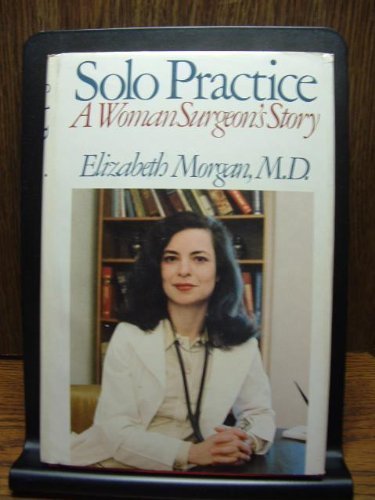 cover image Solo Practice: A Woman Surgeon's Story