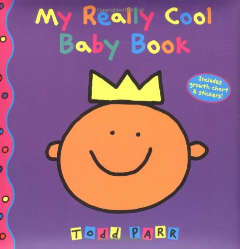 cover image My Really Cool Baby Book [With Stickers and Full Color Growth Chart]