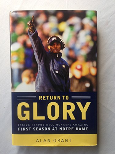 cover image RETURN TO GLORY: Inside Tyrone Willingham's Amazing First Season at Notre Dame