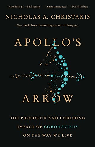 cover image Apollo’s Arrow: The Profound and Enduring Impact of Coronavirus on the Way We Live