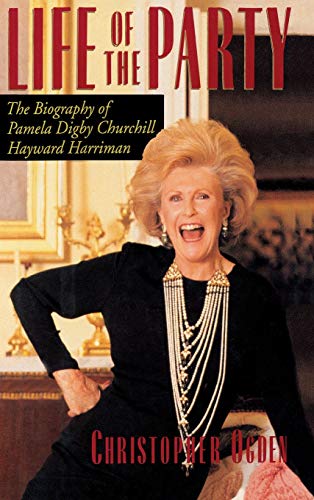 cover image Life of the Party: The Biography of Pamela Digby Churchill Hayward Harriman