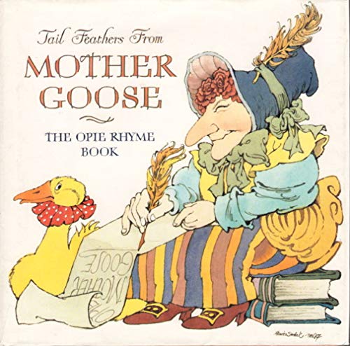 cover image Tail Feathers from Mother Goose: The Opie Rhyme Book