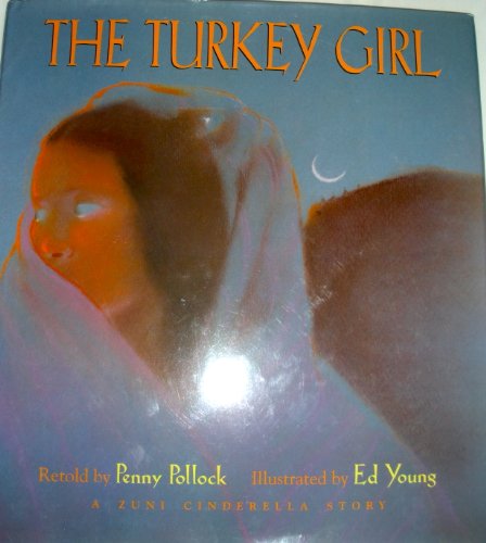 cover image The Turkey Girl: A Zuni Cinderella Story