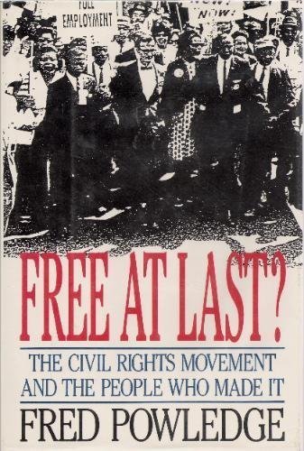 cover image Free at Last?: The Civil Rights Movement and the People Who Made It