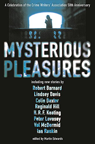 cover image MYSTERIOUS PLEASURES: A Celebration of the Crime Writers' Association 50th Anniversary