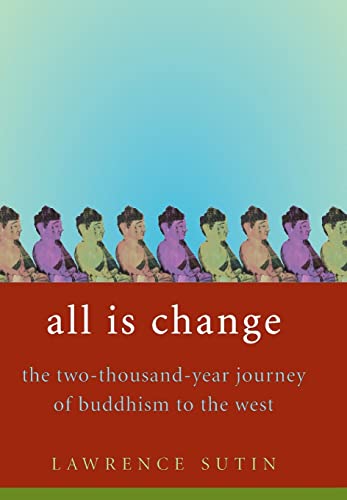 cover image All Is Change: The Two-Thousand-Year Journey of Buddhism to the West