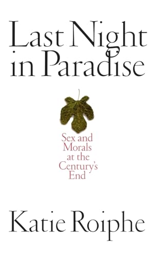 cover image Last Night in Paradise: Sex and Morals at the Century's End