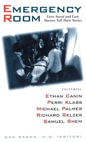 cover image The Emergency Room: Lives Saved and Lost - Doctors Tell Their Stories