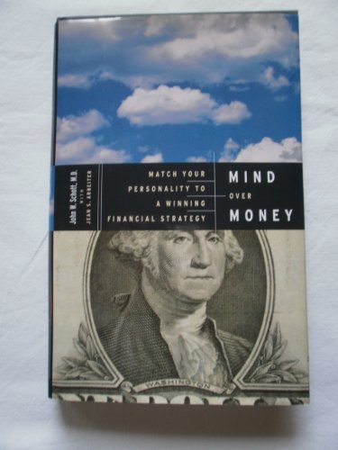 cover image Mind Over Money: How to Match Your Emotional Style to a Winning Financial Strategy