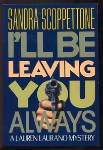 I'll Be Leaving You Always: A Lauren Laurano Mystery